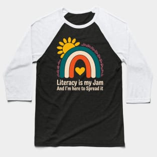 Literacy Is My Jam Literacy Teacher Reading Interventionist Baseball T-Shirt